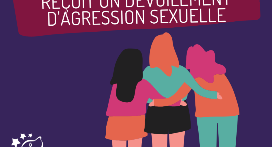 5 conseils quand on reçoit un dévoilement d’agression sexuelle